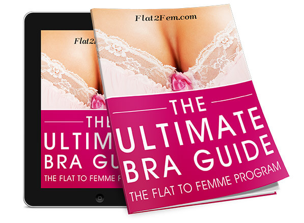 Flat to Femme Program - The Ultimate Bra Guide