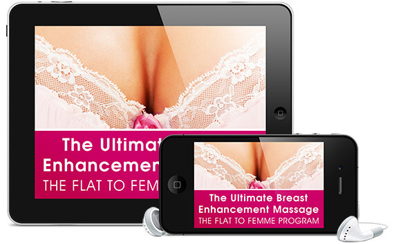 Flat to Femme Program - The Ultimate Breast Enhancement Massage